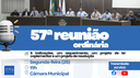 57ª Reunião Ordinária terá pauta com cultura, mobilidade, saúde, REFIS e homenagem em via pública