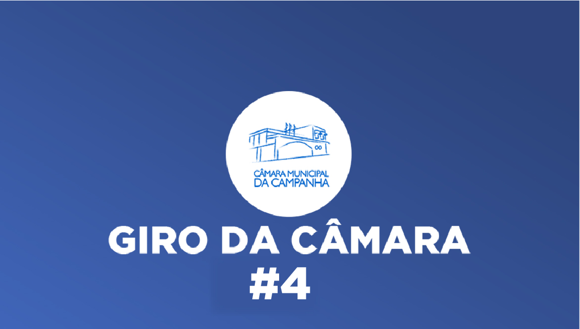 Assista o Giro da Câmara desta semana!