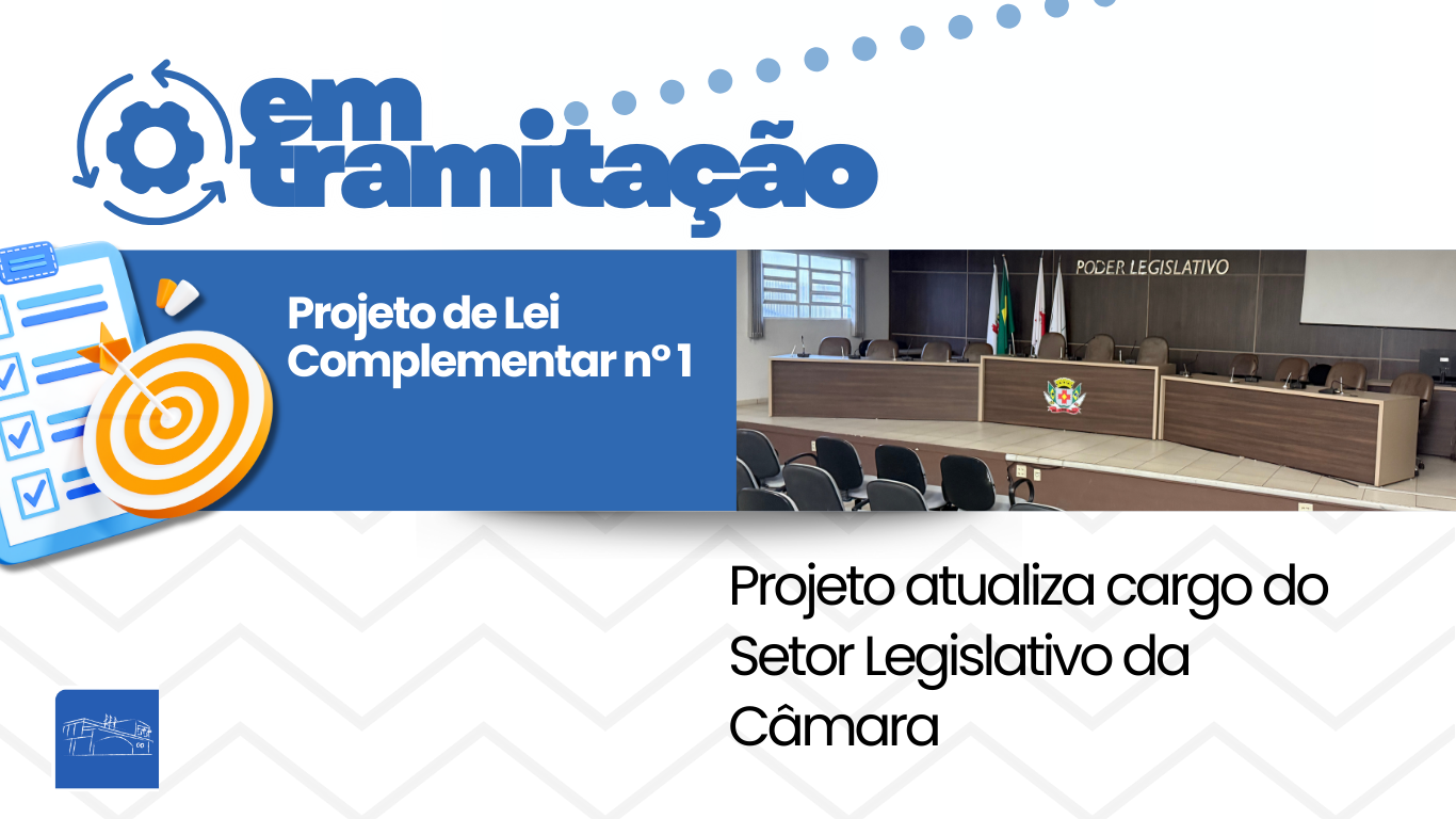 Câmara analisa projeto que atualiza cargo do Setor Legislativo