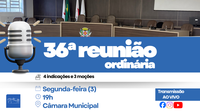 Câmara realiza 36ª Reunião Ordinária com foco em esporte, cultura e saúde