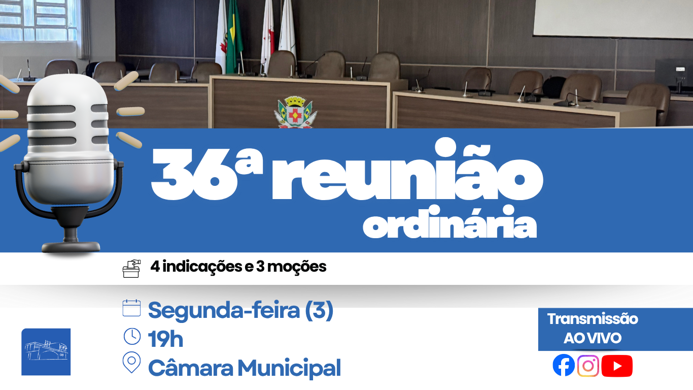 Câmara realiza 36ª Reunião Ordinária com foco em esporte, cultura e saúde