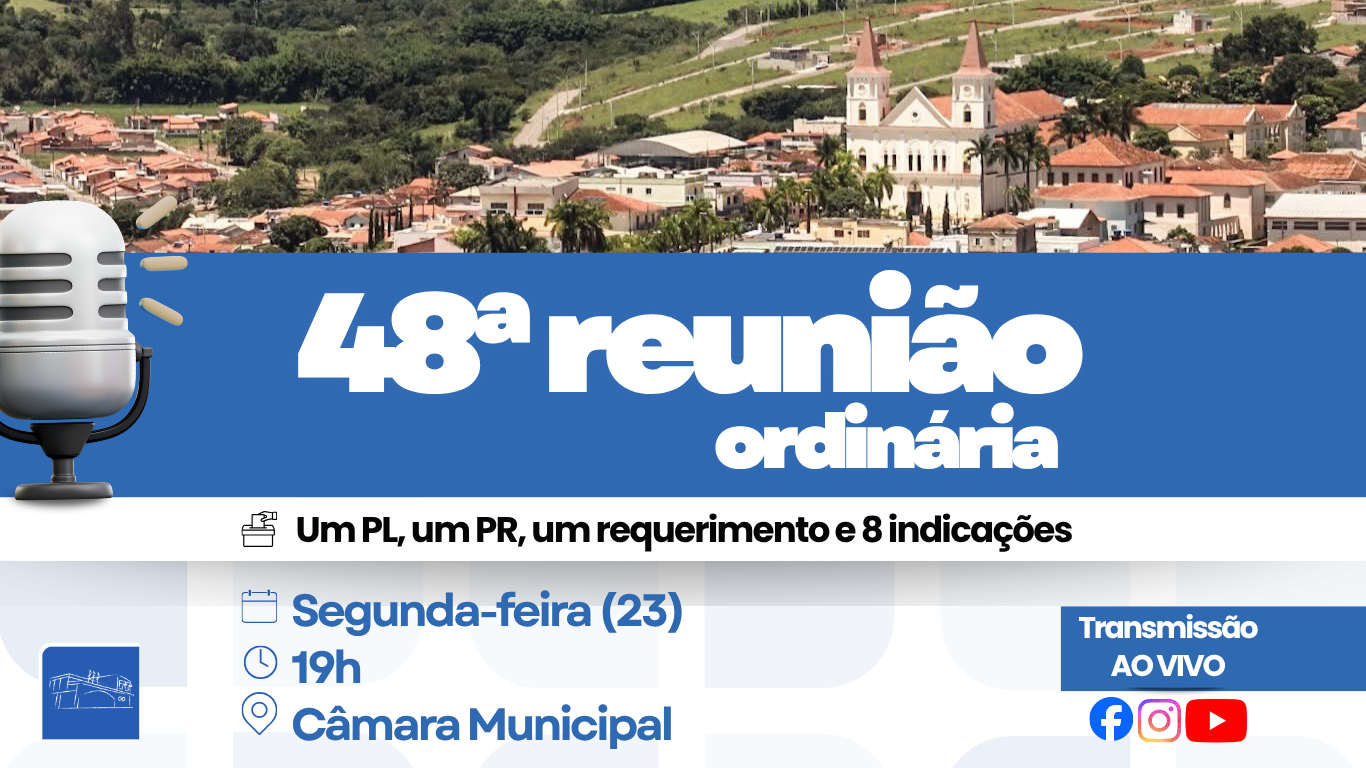 Câmara realiza 48ª Reunião Ordinária com projetos e indicações 