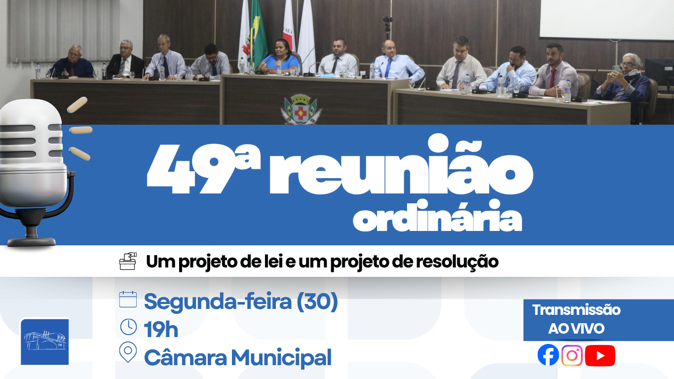 Câmara realiza 49ª Reunião Ordinária com projetos e respostas de órgãos públicos