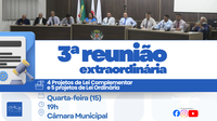 Câmara realiza a 3ª Reunião Extraordinária da Legislatura com votação de projetos sobre revisão salarial e estrutura de cargos