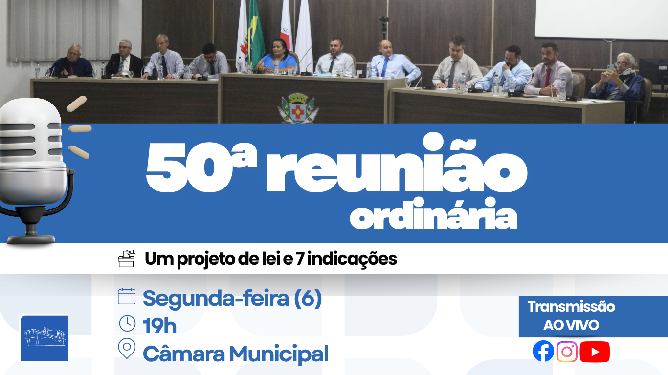 Câmara vota remanejamento orçamentário e sete indicações na 50 reunião
