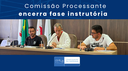 Comissão Processante encerra fase instrutória Comissão Processante encerra fase instrutória