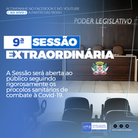 Hoje a Câmara realizará a 9° Sessão Extraordinária de 2021. Assista ao vivo a partir das 19h no Facebook e no YouTube. 