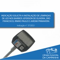 Indicação solicita a instalação de lâmpadas de LED na iluminação pública dos bairros do Jefferson de Oliveira, São Francisco, Irmão Paulo e Jardim Primavera