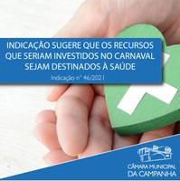 Indicação sugere que os recursos que seriam investidos no carnaval sejam destinados à saúde