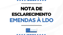 Nota de Esclarecimento sobre as Emendas à LDO Nota de Esclarecimento sobre as Emendas à LDO