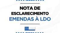 Nota de Esclarecimento sobre as Emendas à LDO