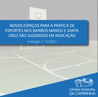 Novos espaços para a prática de esportes nos Bairros Mandú e Santa Cruz são sugeridos em Indicação