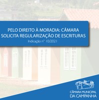 Pelo direito à moradia: Câmara solicita regularização de escrituras